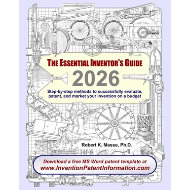 The Essential Inventor's Guide: Step-by-step methods to successfully evaluate, patent, and market your invention on a budget