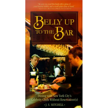 Belly Up to the Bar: Dining with New York City's Celebrity Chefs Without Reservation(s)