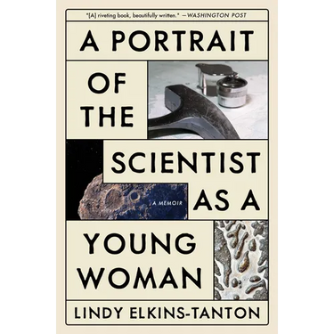 A Portrait of the Scientist as a Young Woman: A Memoir