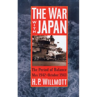 The War with Japan: The Period of Balance, May 1942-October 1943
