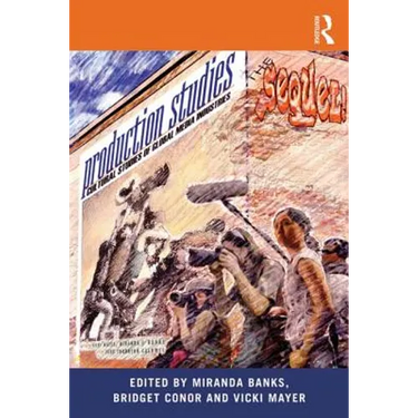 Production Studies, The Sequel!: Cultural Studies of Global Media Industries