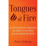 Tongues of Fire: 40 Devotional Insights for Today's Church from the Book of Acts
