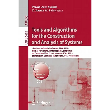 Tools and Algorithms for the Construction and Analysis of Systems: 17th International Conference, Tacas 2011, Held as Part of the Joint European Confe