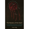 The Mystery of the Heart: The Sacramental Physiology of the Heart in Aristotle, Thomas Aquinas, and Rudolf Steiner