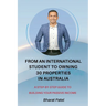 From an International Student to Owning 30 Properties in Australia: A Step-by-Step Guide to Building Your Passive Income