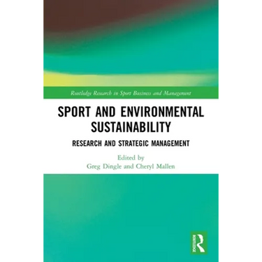 Sport and Environmental Sustainability: Research and Strategic Management