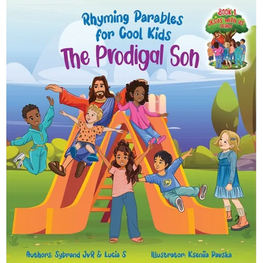 The Prodigal Son (Rhyming Parables For Cool Kids) Book 1 - Each Time you Make a Mistake Run to Jesus!: Rhyming Parables For Cool Kids