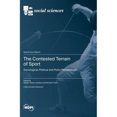 The Contested Terrain of Sport: Sociological, Political and Policy Perspectives