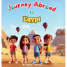 Journey Abroad to Egypt
