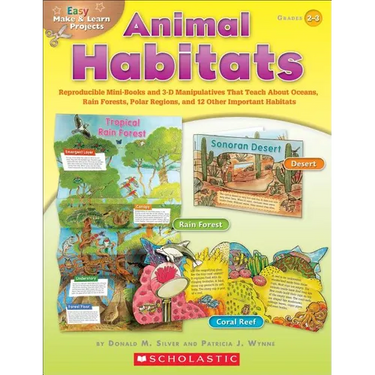 Easy Make & Learn Projects: Animal Habitats: Reproducible Mini-Books and 3-D Manipulatives That Teach about Oceans, Rain Forests, Polar Regions, and 1