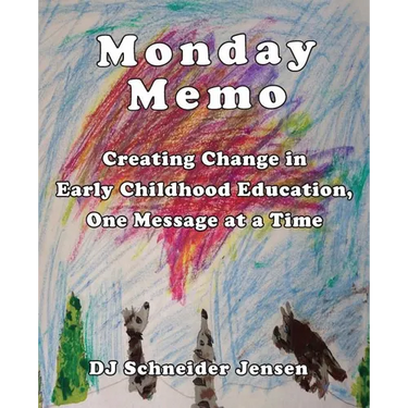 Monday Memo: Creating Change in Early Childhood Education, One Message at a Time