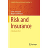 Risk and Insurance: A Graduate Text