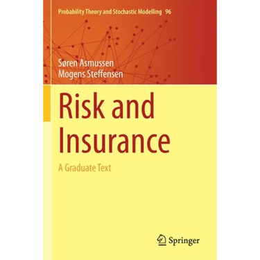 Risk and Insurance: A Graduate Text