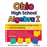 Ohio High School Algebra I: A Comprehensive Review And Step-By-Step Guide To Mastering Algebra 1
