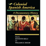 Colonial Spanish America: A Documentary History