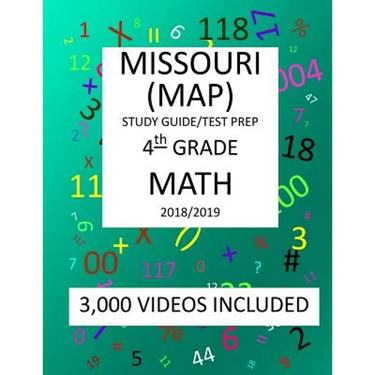 4th Grade MISSOURI MAP, 2019 MATH, Test Prep: 4th Grade MISSOURI ASSESSMENT PROGRAM TEST 2019 MATH Test Prep/Study Guide
