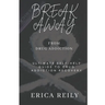 Break away from drug addiction: Ultimate self help guide to drug addiction recovery