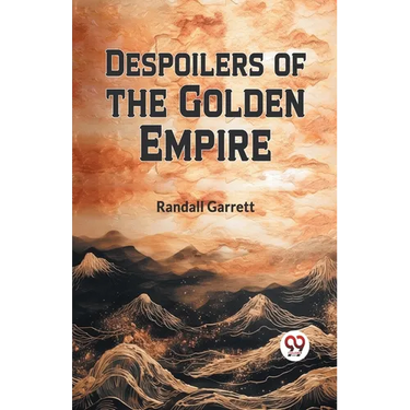 Despoilers of the Golden Empire