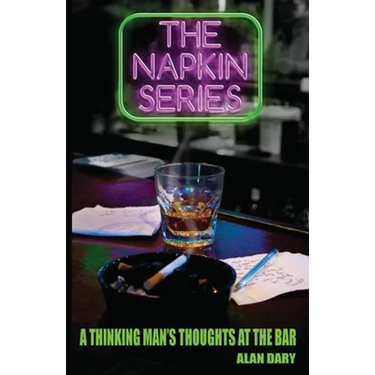 The Napkin Series: A Thinking Man's Thoughts at the Bar