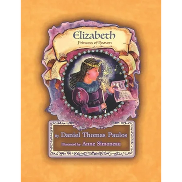 Elizabeth: Princess of Heaven