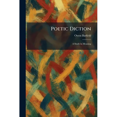Poetic Diction: A Study in Meaning