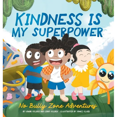 Kindness is my Superpower: No Bully Zone Adventures