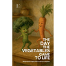 The Day the Vegetables Came to Life: Bilingual Spanish-English Children's Stories for Beginners