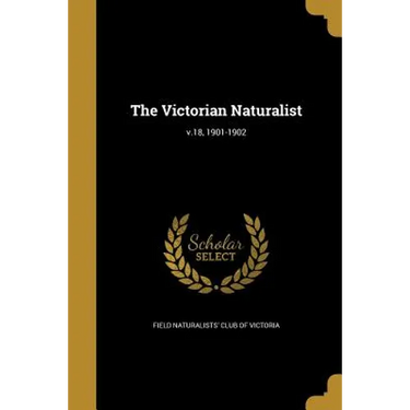 The Victorian Naturalist; v.18, 1901-1902