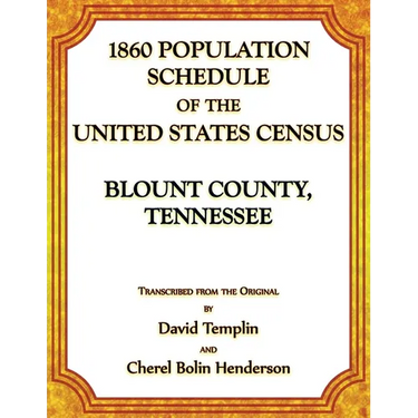 1860 Population Schedule of the United States Census: Blount County, Tennessee