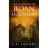 The Haunting of Roan Mountain