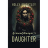 The Groundskeeper's Daughter: A Supernatural Suspense Novella with a Christmas Twist