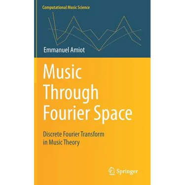 Music Through Fourier Space: Discrete Fourier Transform in Music Theory