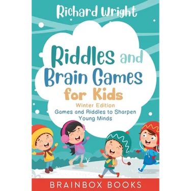 Riddles and Brain Games for Kids Winter Edition: Riddles and Games to Sharpen Young Minds (Ages 9 -12)