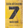 Seven Interviews