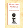 West African Psychology: A Comparative Study of Psychology and Religious Thought