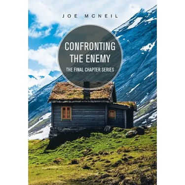 Confronting the Enemy: The Final Chapter Series