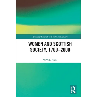 Women and Scottish Society, 1700-2000