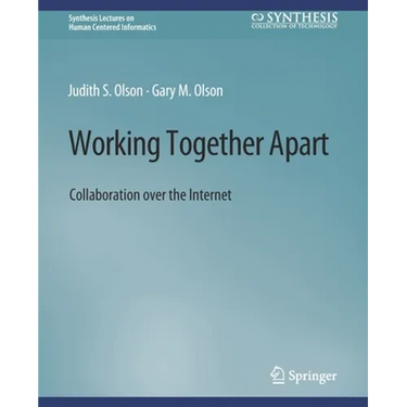 Working Together Apart: Collaboration Over the Internet