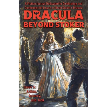Dracula Beyond Stoker Issue 5: Arthur, Quincey, and Jack