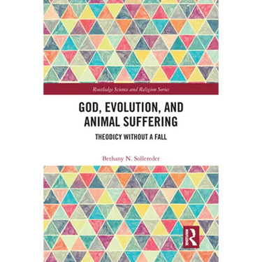 God, Evolution, and Animal Suffering: Theodicy without a Fall