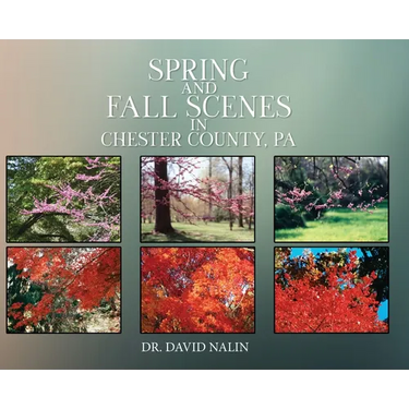 Spring and Fall Scenes in Chester County, Pa