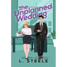 The Unplanned Wedding: Knox & June's story. Boss Employee Marriage of Convenience Romance. Special Edition