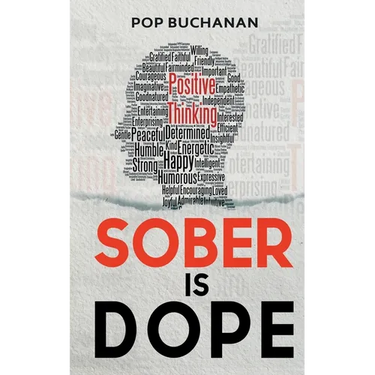 Sober is Dope: Sobriety Prayers and Affirmations for Attracting Health, Happiness, and Abundance in Recovery