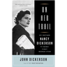 On Her Trail: My Mother, Nancy Dickerson, TV News' First Woman Star