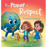 The Power of Respect -: A Children's Picture Book About Boundaries and Social Emotional Learning SEL for Kids Age 4-8