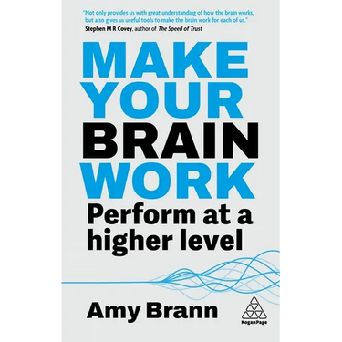Make Your Brain Work: Perform at a Higher Level