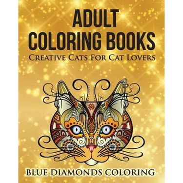 Creative Cats For Cat Lovers: Adult Coloring Book