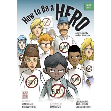 How to Be a Hero: A Comic Book about Bullying