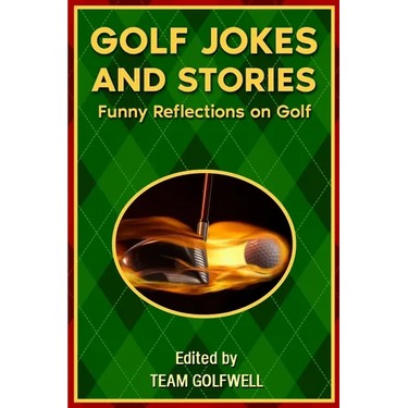Golf Jokes and Stories: Funny Reflections on Golf