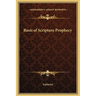 Basis of Scripture Prophecy